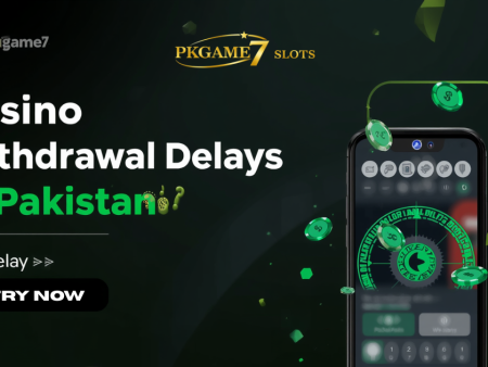 Casino Withdrawal Delays in Pakistan – What You Need to Know